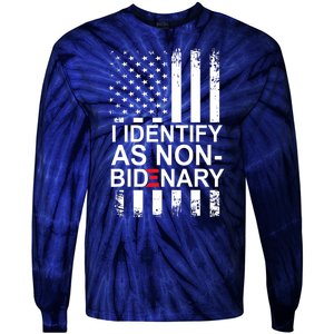 I Identify As Non Bidenary Anti Joe Biden Tie-Dye Long Sleeve Shirt