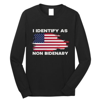 I Identify As Non Bidenary Patriot American Flag Long Sleeve Shirt