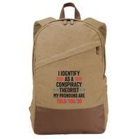 I Identify As A Conspiracy Theorist My Pronouns Are Told You So Cotton Canvas Backpack