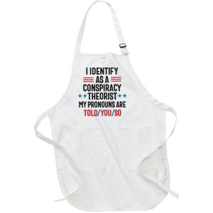 I Identify As A Conspiracy Theorist My Pronouns Are Told You So Full-Length Apron With Pockets