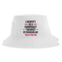 I Identify As A Conspiracy Theorist My Pronouns Are Told You So Sustainable Bucket Hat