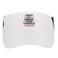 I Identify As A Conspiracy Theorist My Pronouns Are Told You So Adult Drive Performance Visor