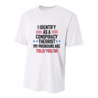 I Identify As A Conspiracy Theorist My Pronouns Are Told You So Youth Performance Sprint T-Shirt