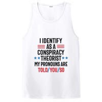 I Identify As A Conspiracy Theorist My Pronouns Are Told You So PosiCharge Competitor Tank