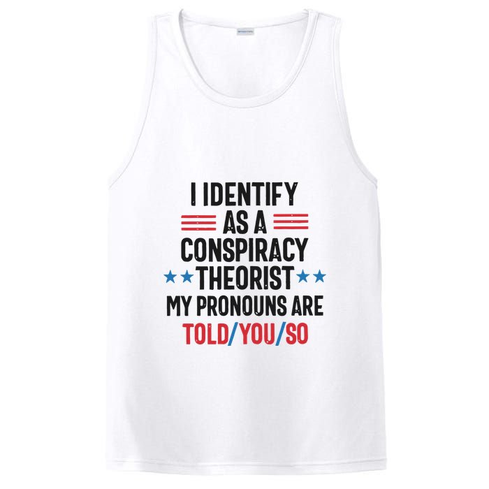 I Identify As A Conspiracy Theorist My Pronouns Are Told You So PosiCharge Competitor Tank