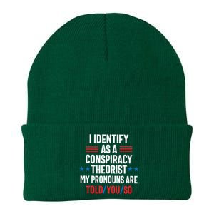 I Identify As A Conspiracy Theorist My Pronouns Are Told You So Knit Cap Winter Beanie