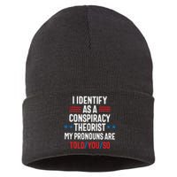 I Identify As A Conspiracy Theorist My Pronouns Are Told You So Sustainable Knit Beanie