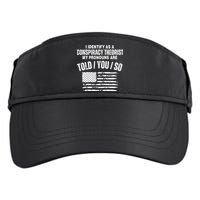 I Identify As A Conspiracy Theorist My Pronouns Are Told You So Adult Drive Performance Visor