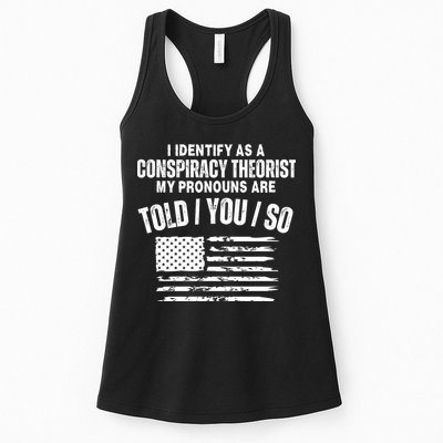 I Identify As A Conspiracy Theorist My Pronouns Are Told You So Womens Tank Top