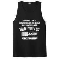 I Identify As A Conspiracy Theorist My Pronouns Are Told You So PosiCharge Competitor Tank
