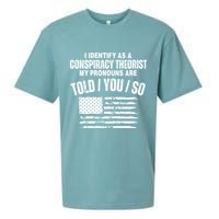 I Identify As A Conspiracy Theorist My Pronouns Are Told You So Sueded Cloud Jersey T-Shirt