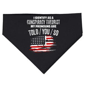 I identify As a Conspiracy Theorist Pronouns Are Told You So USA-Made Doggie Bandana