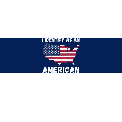 I Identify As An American, No Politics, 4th Of July USA Flag Bumper Sticker