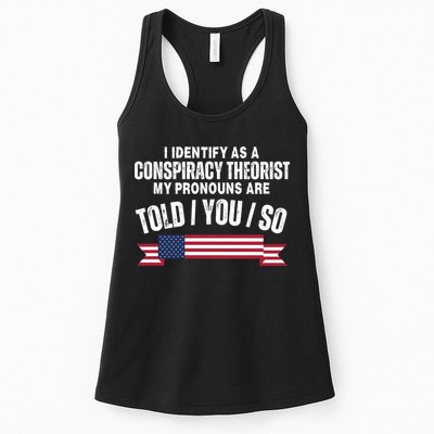 I Identify As A Conspiracy Theorist My Pronouns Are Told You So Womens Tank Top