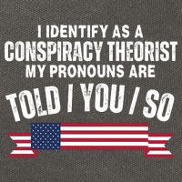 I Identify As A Conspiracy Theorist My Pronouns Are Told You So Cotton Canvas Backpack