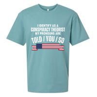 I Identify As A Conspiracy Theorist My Pronouns Are Told You So Sueded Cloud Jersey T-Shirt