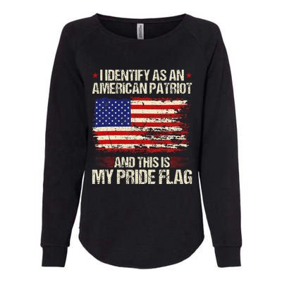 I Identify As An American Patriot This Is My Pride Flag Womens California Wash Sweatshirt