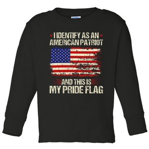 I Identify As An American Patriot This Is My Pride Flag Toddler Long Sleeve Shirt