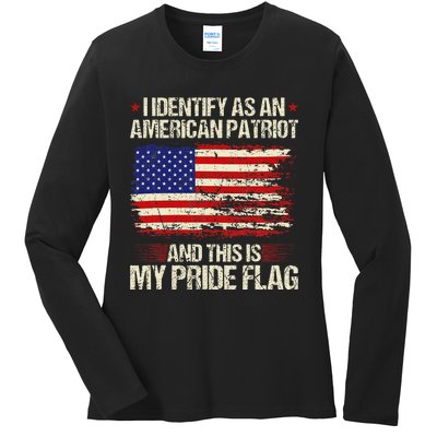 I Identify As An American Patriot This Is My Pride Flag Ladies Long Sleeve Shirt