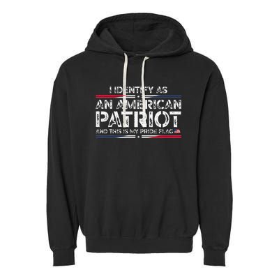 I Identify As An American Patriot Garment-Dyed Fleece Hoodie