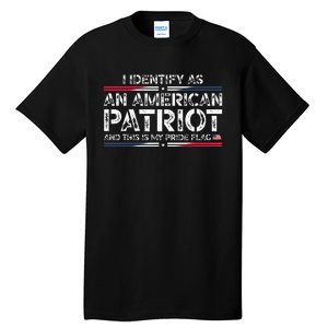 I Identify As An American Patriot Tall T-Shirt