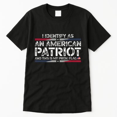 I Identify As An American Patriot Tall T-Shirt