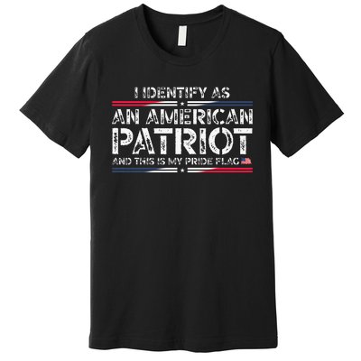 I Identify As An American Patriot Premium T-Shirt