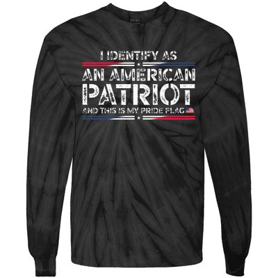 I Identify As An American Patriot Tie-Dye Long Sleeve Shirt