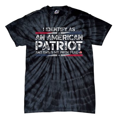 I Identify As An American Patriot Tie-Dye T-Shirt