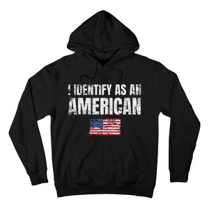 I Identify As An American Usa Patriotic Pride Hoodie