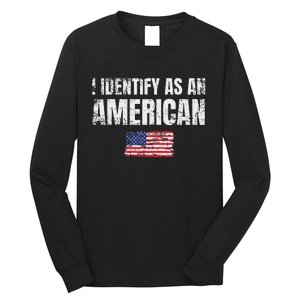 I Identify As An American Usa Patriotic Pride Long Sleeve Shirt