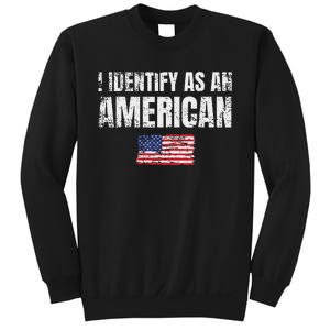 I Identify As An American Usa Patriotic Pride Sweatshirt