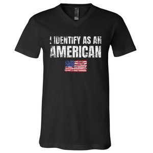 I Identify As An American Usa Patriotic Pride V-Neck T-Shirt