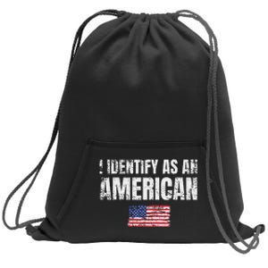 I Identify As An American Usa Patriotic Pride Sweatshirt Cinch Pack Bag