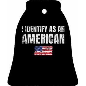 I Identify As An American Usa Patriotic Pride Ceramic Bell Ornament