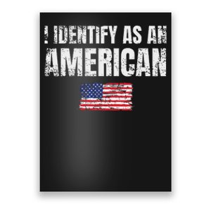 I Identify As An American Usa Patriotic Pride Poster