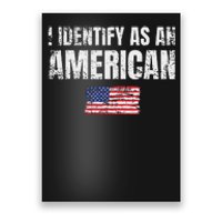 I Identify As An American Usa Patriotic Pride Poster