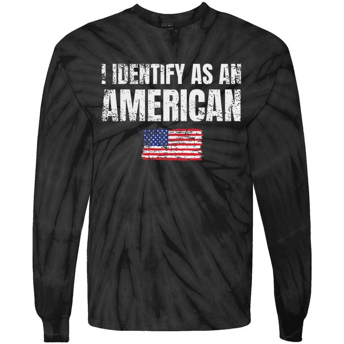 I Identify As An American Usa Patriotic Pride Tie-Dye Long Sleeve Shirt