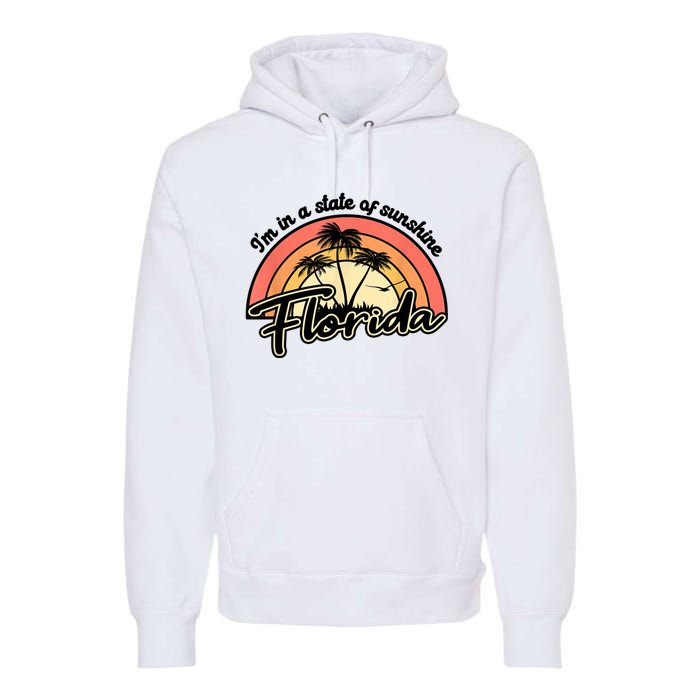 I'm In A State Of Sunshine Florida Beach Sun Premium Hoodie