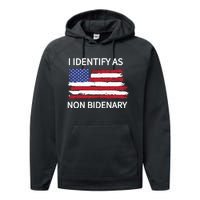 I Identify As Non Bidenary Conservative Trump Anti Biden Performance Fleece Hoodie