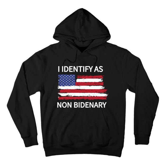 I Identify As Non Bidenary Conservative Trump Anti Biden Tall Hoodie