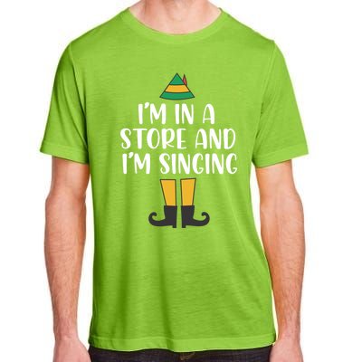 IM In A Store And IM Singing Christmas Buddy Elf Swea Adult ChromaSoft Performance T-Shirt