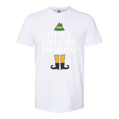 IM In A Store And IM Singing Christmas Buddy Elf Swea Softstyle CVC T-Shirt