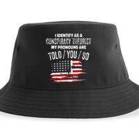 I Identify As A Conspiracy Theorist Pronouns Are Told You So Sustainable Bucket Hat