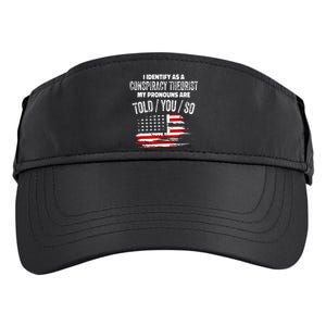 I Identify As A Conspiracy Theorist Pronouns Are Told You So Adult Drive Performance Visor