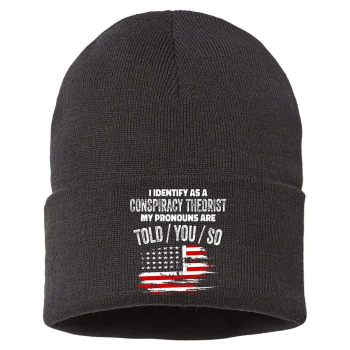 I Identify As A Conspiracy Theorist Pronouns Are Told You So Sustainable Knit Beanie