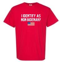 I Identify As Non Bidenary Garment-Dyed Heavyweight T-Shirt