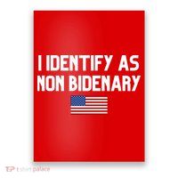I Identify As Non Bidenary Poster