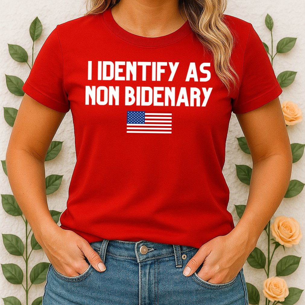 I Identify As Non Bidenary Womens T-Shirt