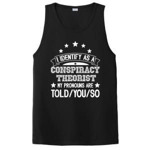 I Identify As A Conspiracy Theorist Pronouns Are Told You So PosiCharge Competitor Tank